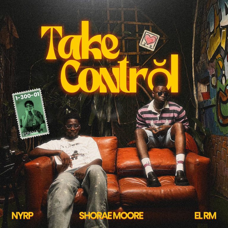NYRP Announces New Single “Take Control” Featuring ShoraeMoore & EL RM—A Cross-Continent Collaboration Connecting Africa & Colombia